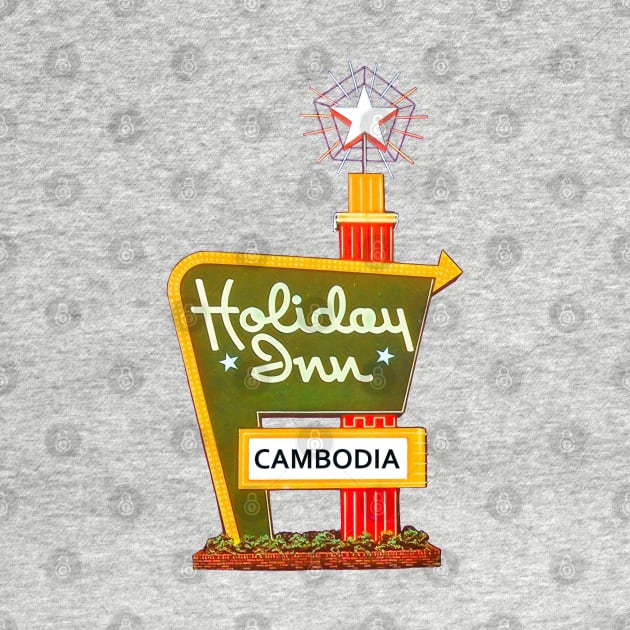 Holiday Inn Cambodia by Colonel JD McShiteBurger